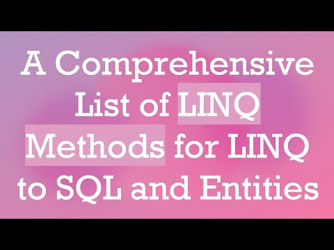 A Comprehensive List of LINQ Methods for LINQ to SQL and Entities