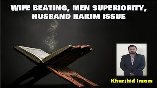 Wife beating, men superiority, husband hakim issue - Khurshid Imam(Urdu)