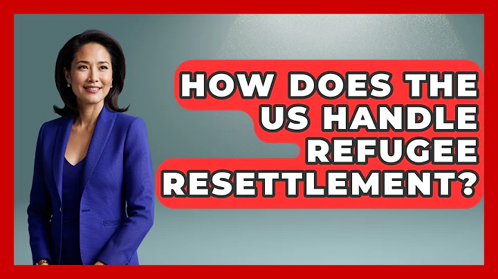 How Does The US Handle Refugee Resettlement? - US Citizenship Immigration Guide