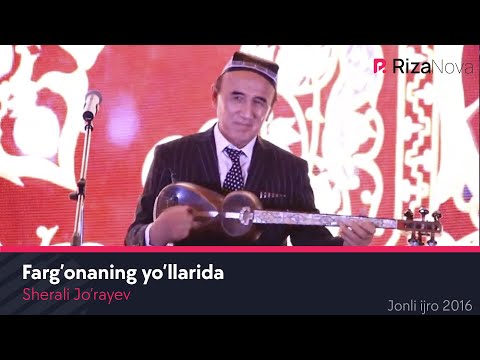 Sherali Jo'rayev - Farg'onaning yo'llarida (jonli ijro) | Фаргонанинг йулларида (жонли ижро) 2016