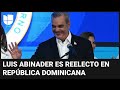 Luis Abinader es reelecto como presidente en las elecciones de República Dominicana