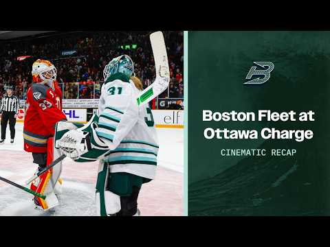 Boston Fleet at Ottawa Charge Recap