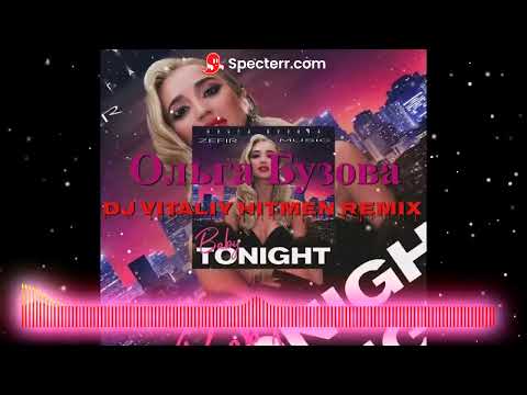 Ольга Бузова - Baby Tonight remix (Dj Vitaliy Hitmen)  Премьера трека 2022