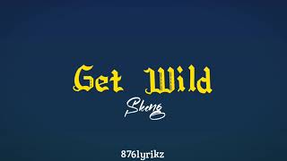 Skeng - Get Wild [lyrics]
