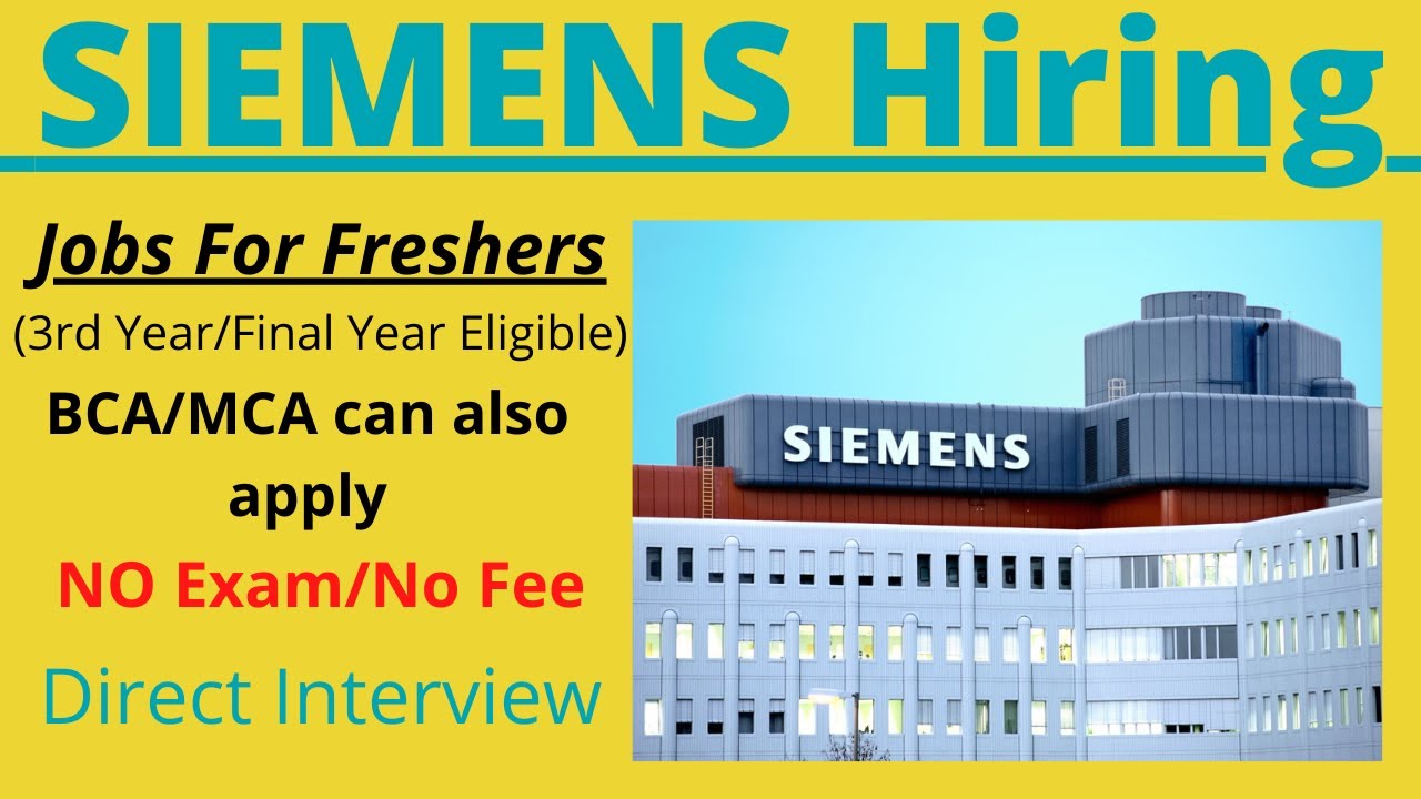 Freshers Job || Siemens Hiring 2020-21-22 || Final year eligible|| 3rd ...