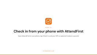 How to check in from your phone with AttendFirst