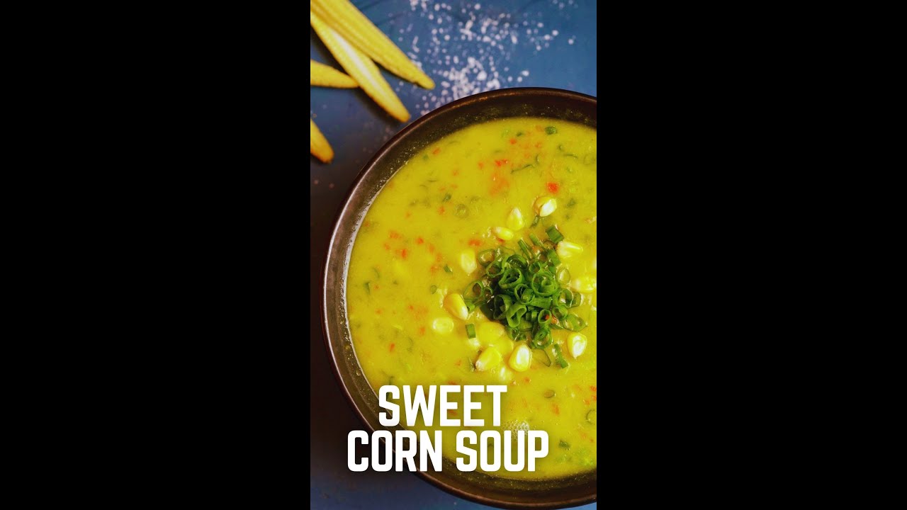 Sweet Corn Soup in 30 Seconds | Indian Veg Soup Recipe | Kunal Kapur Recipes | #YTShorts #Shorts