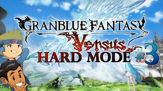 GVG & Ahmedeus VS Granblue VS Hard Mode - Part 3