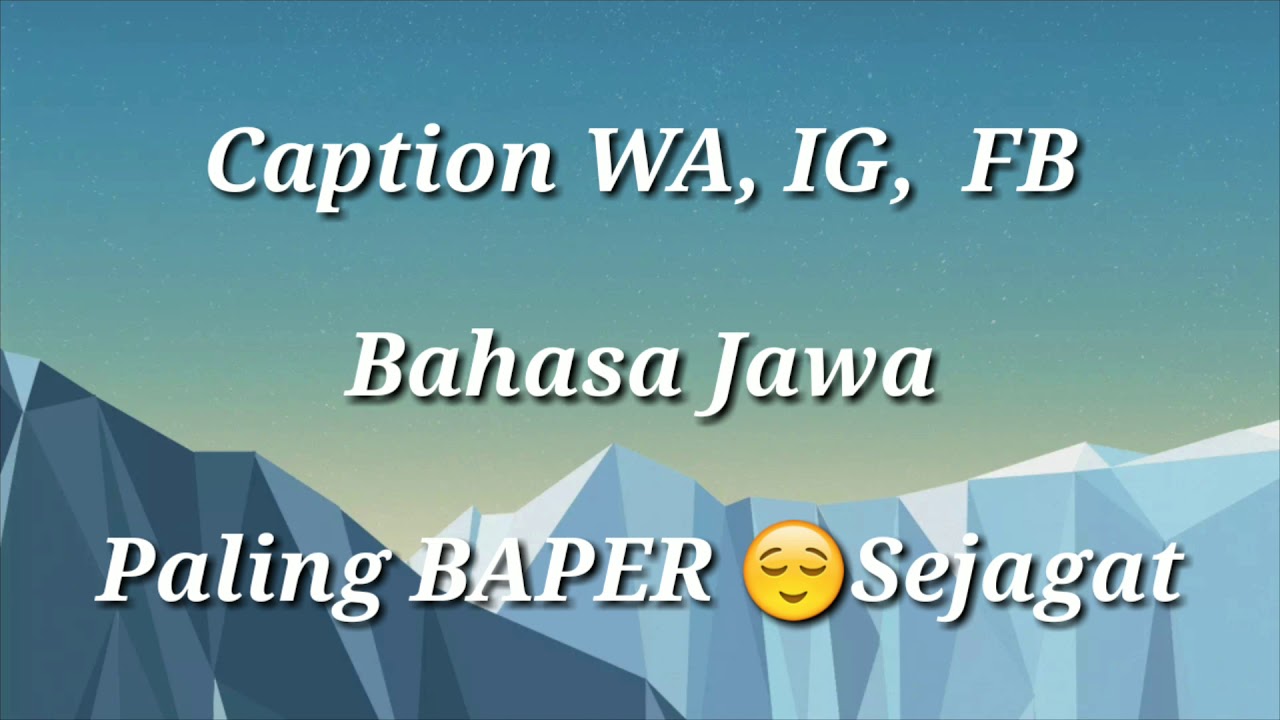 Caption Paling BAPER Sejagat Caption WA IG FB YouTube