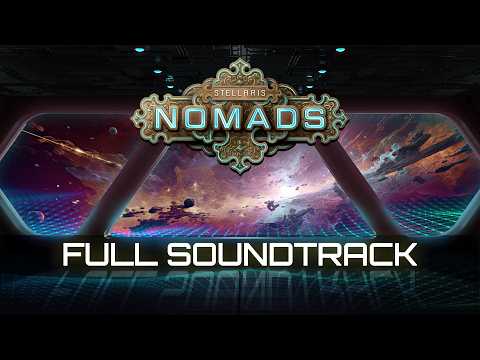 Sci-Fi music to listen to while Cruising Steady and hoping it stays that way | Stellaris: Nomads OST