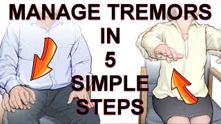 Manage TREMORS by 5 Simple Methods | Tremors and Posture | Tremor Therapy