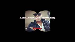 Cheify – Uo (Prod By Chris Jeday,Hi-Flow)