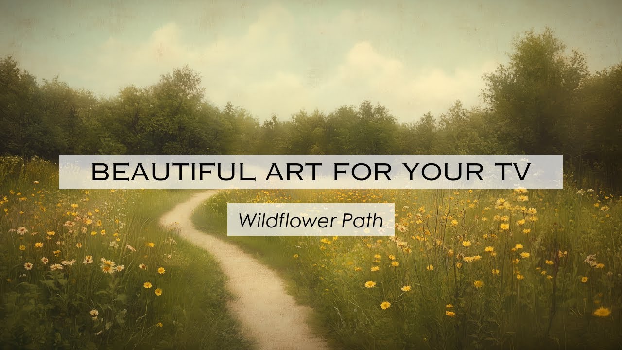 Frame TV Art Wildflower Path 🌼🌳 | 2 Hour Peaceful Meadow Painting Screensaver (No Music)