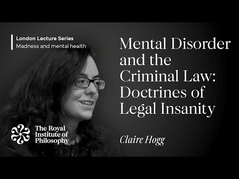 Mental Disorder and the Criminal Law: Doctrines of Legal Insanity – Claire Hogg Episode cover