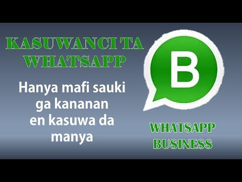 GANI YA KORI JI VEDION YANDA AKE KASUWANCI DA WHATSAPP BUSINESS KU KALLI VEDION NAN DOMIN KU QARU KUMA KUYI SHARE WASUMA SU QARU ASHA KALLO LAFIYA