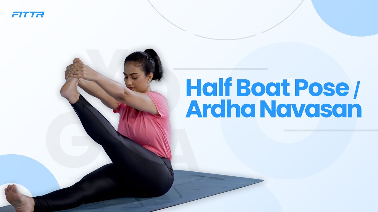 How To Do Boat & Half Boat Pose - UDAYA Yoga & Fitness