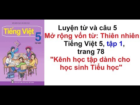 Video Luyện từ và câu lớp 5 tuần 8 - Mở rộng vốn từ: Thiên... - YouTube