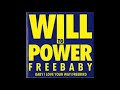Will To Power - Baby, I Love Your Way/Freebird