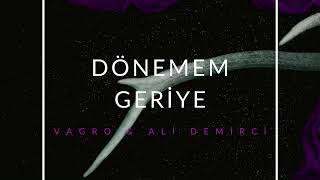 VAGRO & Ali Demirci - Dönemem Geriye Resimi