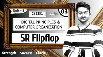 SR Flipflop in Tamil | Digital Principles and Computer Organization in Tamil | Unit 2 CS3351