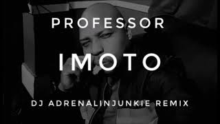 Professor - Imoto [DJ Adrenalinjunkie remix]