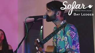 Video thumbnail of "Bay Ledges - Safe | Sofar Los Angeles"