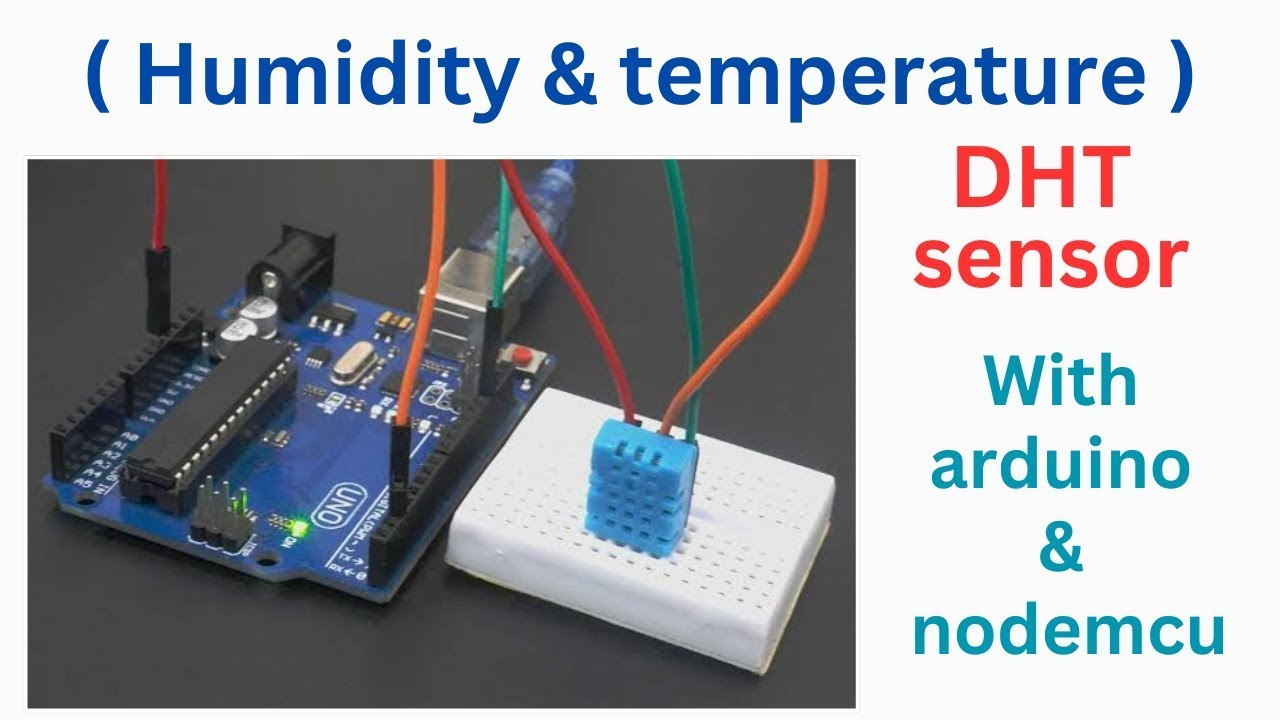 dht sensor arduino projects | temperature and humidity sensor arduino ...