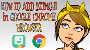 How to Add Bitmoji in Google Chrome Browser