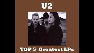 U2 Top 5 Greatest Albums