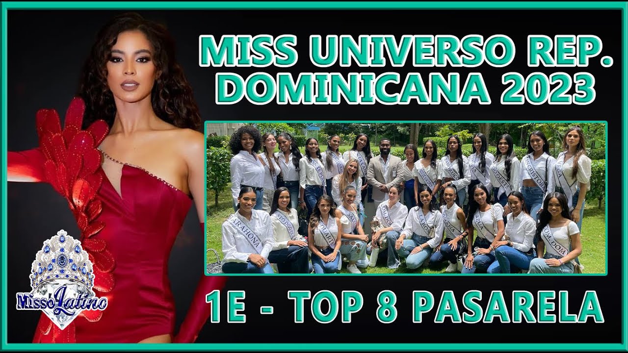 Miss Universo República Dominicana 2023 1e Top 8 Pasarela Youtube