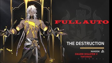 Swarm Disaster Difficulty 5 Torturous FULL AUTO - Path of Destruction | Honkai: Star Rail