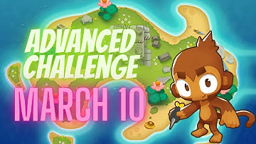 BTD6 Advanced Challenge - The Power Of Dart Monke - March 10, 2023