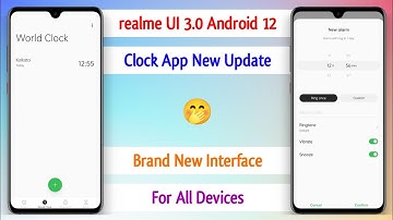 realme Clock App Update | realme Clock New Update | realme UI 3.0 Update | realme Android 12 Update