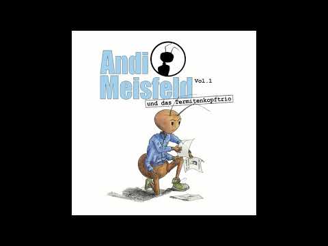 Andi Meisfeld - Folge 01: ...und das Termitenkopf-Trio (Komplettes Hörspiel)