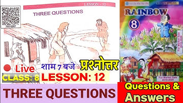 Class 8 lesson 12 Three questions|| प्रश्नोत्तर|| Questions answers|| फुल अनुवाद|| UP board Rainbow