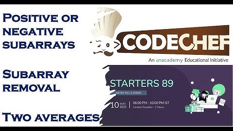 Codechef Starters 89 | Two Averages | Subarray Removal | Positive or negative subarrays