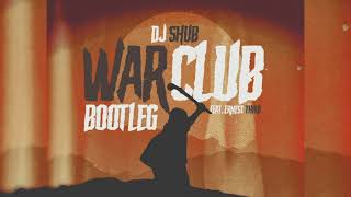 War Club Bootleg (feat. Ernest Third) (Remix) - DJ Shub