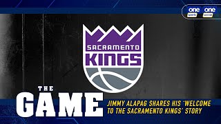 The Game | Jimmy Alapag shares his ‘Welcome to the Sacramento Kings’ story