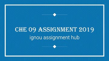CHE 09 SOLVED ASSIGNMENT 2019//IGNOU ASSIGNMENT CHE 09 (2019)