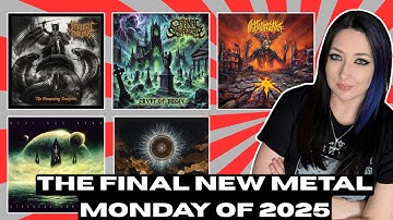The FINAL New Metal Monday of 2025