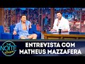 Entrevista com Matheus Mazzafera | The Noite (25/03/19)