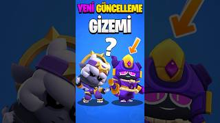 Yeni̇ Güncelleme Gi̇zemi̇ - Brawl Stars 