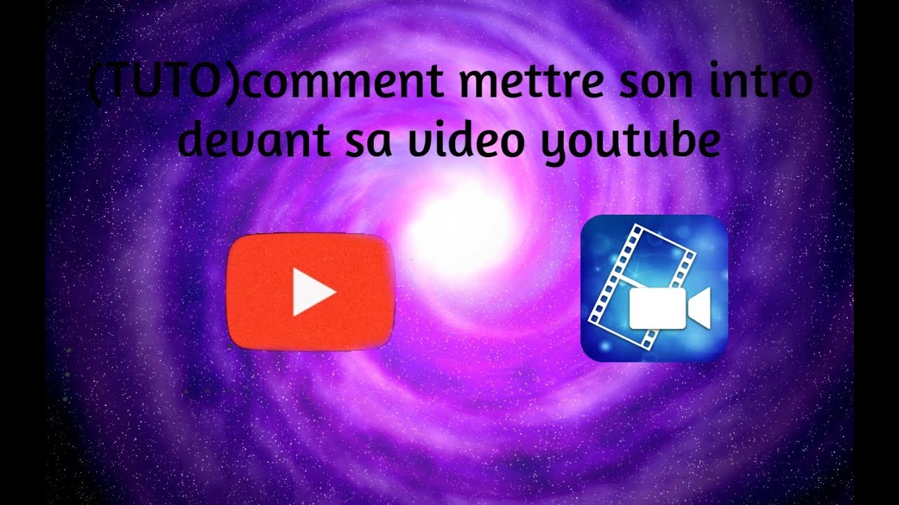 TUTO comment mettre son intro devant sa vidéo youtube - YouTube