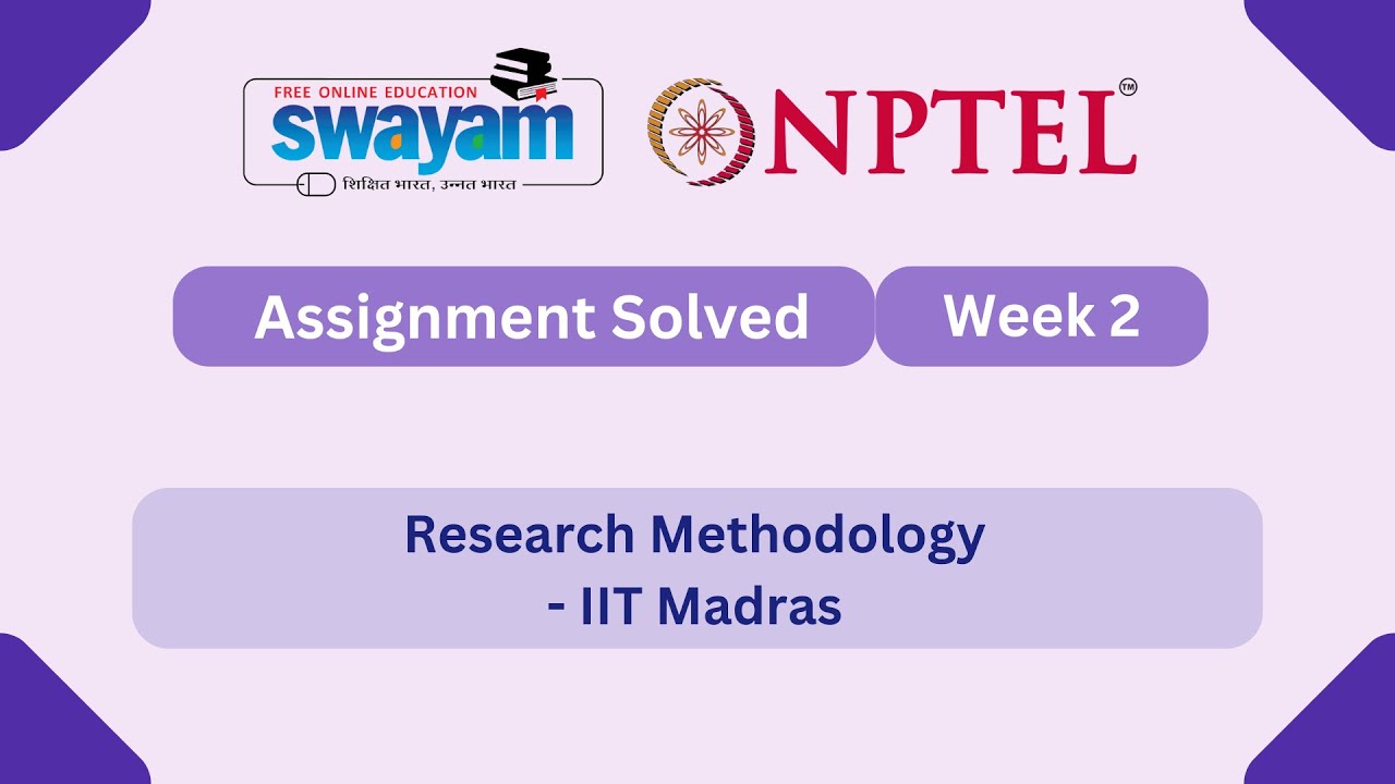 Research Methodology Week 2 || NPTEL ANSWERS || MYSWAYAM #nptel # ...