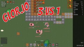 GLOR.IO -  3 Vs 1 epic battle -  Let