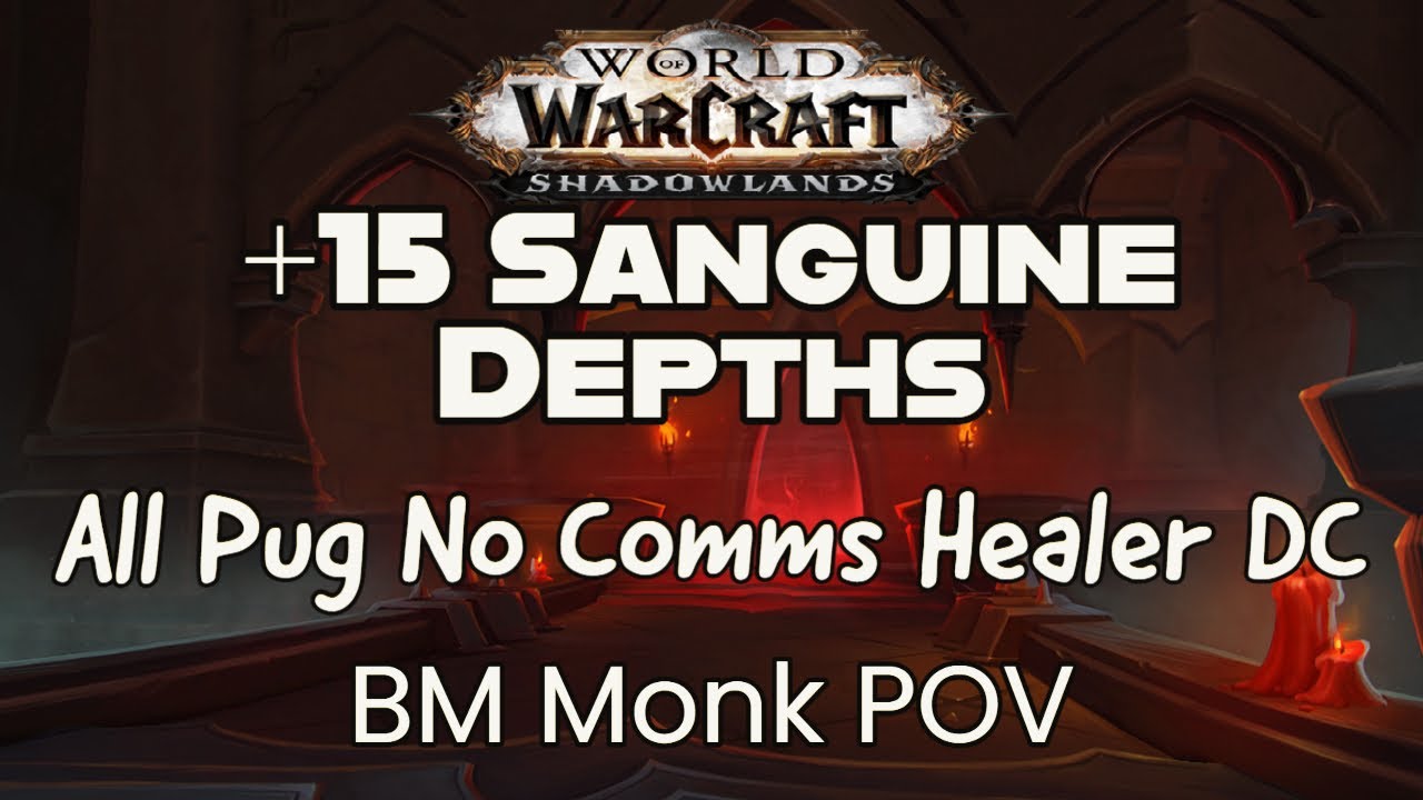+15 Sanguine Depths | Brewmaster Monk PoV Mythic Plus Tank Guide, Tips, Tricks, And Gameplay
