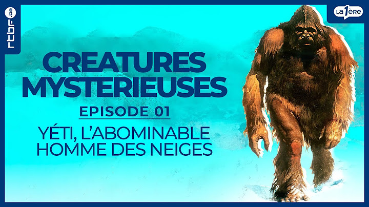 Yéti : l'histoire de l'abominable homme des neiges - Créatures Mystérieuses (1/10)