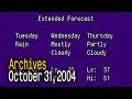 The Weather Channel Archives - October 30/31, 2004 - 11pm - 3am
