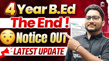 📢4 Year B.Ed कोर्स पर NCTE का बड़ा फ़ैसला🔥4 Year The End😯 Notice Out !📃 Latest Update | NCET Concept