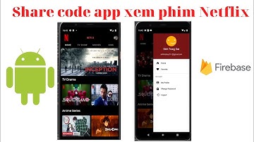 Source code App xem phim giống Netflix viết bằng ngôn ngữ java có cấp quyền csdl firebase